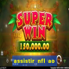 assistir nfl ao vivo gratis